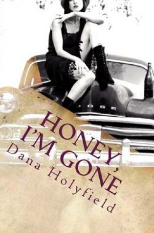Cover of Honey, I'm Gone