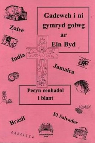 Cover of Gadewch i Ni Gymryd Golwg ar ein Byd