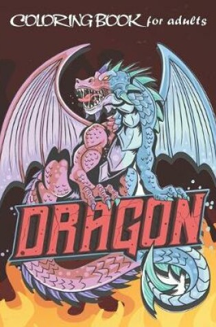 Cover of Dragon Coloring Book For Adult