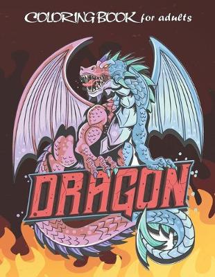 Book cover for Dragon Coloring Book For Adult