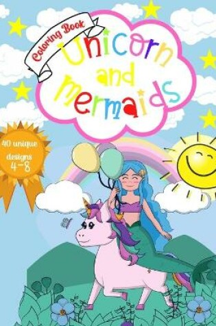 Cover of Unicorn and Mermaids Coloring Book