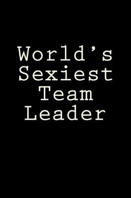 Book cover for World's Sexiest Team Leader