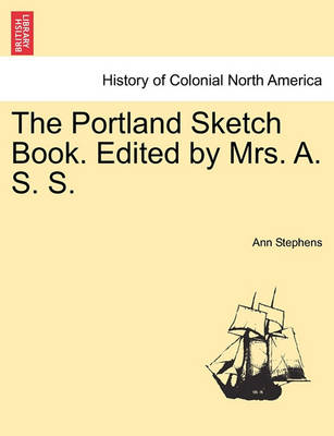 Book cover for The Portland Sketch Book. Edited by Mrs. A. S. S.