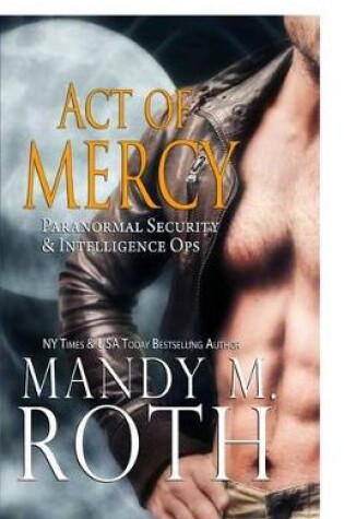 Cover of Act of Mercy (Psi-Ops / Immortal Ops)