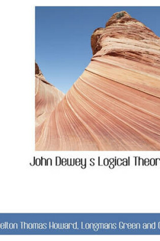 Cover of John Dewey S Logical Theory