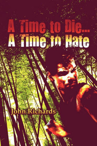 Cover of A Time to Die.a Time to Hate