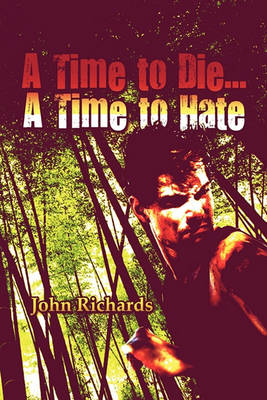 Book cover for A Time to Die.a Time to Hate