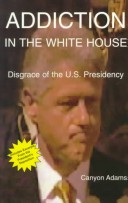 Book cover for Addiction in the White House