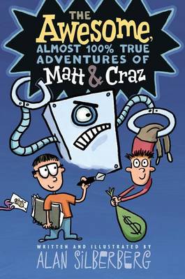 Book cover for The Awesome, Almost 100% True Adventures of Matt & Craz