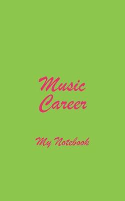 Book cover for Music Career My Notebook