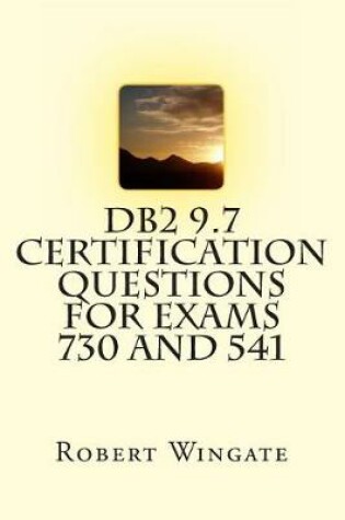 Cover of DB2 9.7 Certification Questions for Exams 730 and 541