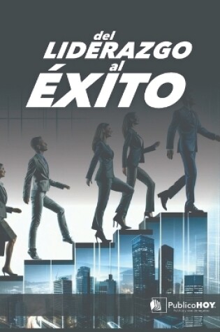 Cover of Del Liderazgo al Éxito