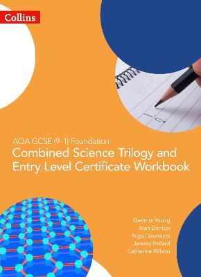 Book cover for AQA GCSE 9-1 Foundation: Combined Science Trilogy and Entry Level Certificate Workbook