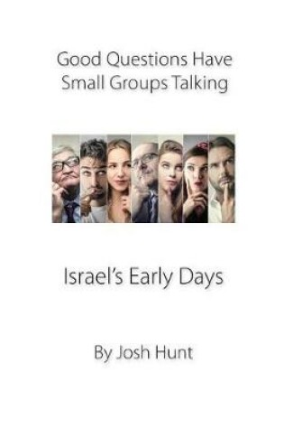 Cover of Good Questions Have Small Groups Talking -- Israel's Early Days