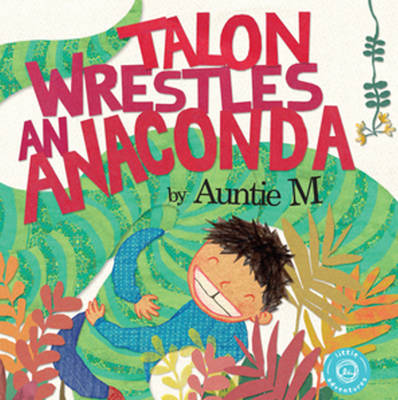 Book cover for Talon Wrestles an Anaconda