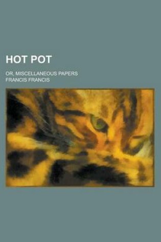 Cover of Hot Pot; Or, Miscellaneous Papers