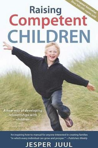 Cover of Raising Competent Children: A New Way of Developing Relationships with Children