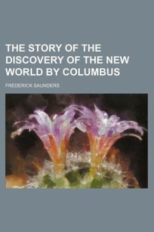 Cover of The Story of the Discovery of the New World by Columbus