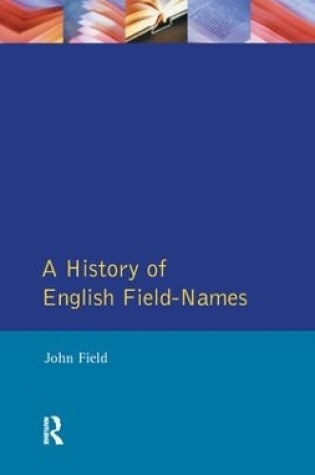 Cover of A History of English Field Names