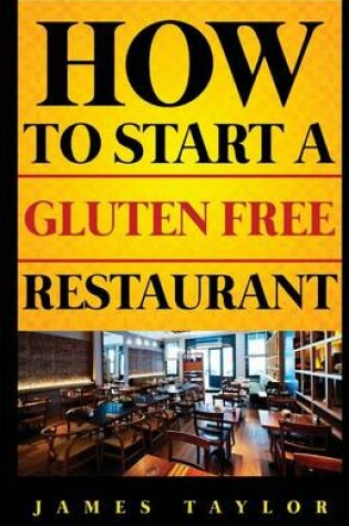 Cover of How to Start a Gluten Free Restaurant
