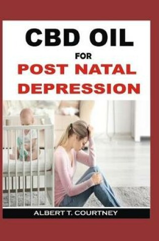 Cover of CBD Oil for Post Natal Depression