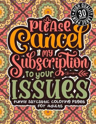 Book cover for Please Cancel My Subscription To Your Issues