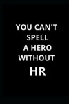 Book cover for You Can't Spell Hero Without HR