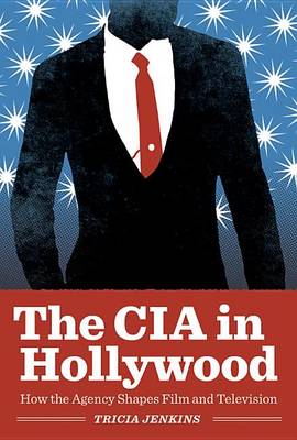 Book cover for The CIA in Hollywood