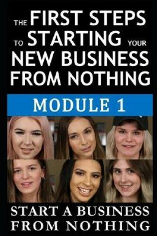 Cover of The First Steps to Starting Your New Business from Nothing