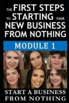 Book cover for The First Steps to Starting Your New Business from Nothing