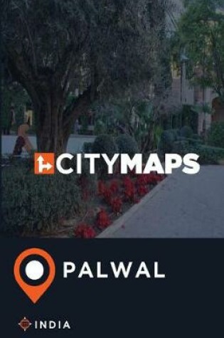 Cover of City Maps Palwal India