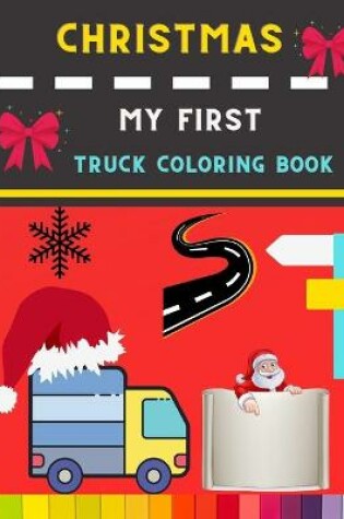 Cover of Christmas my first truck coloring book
