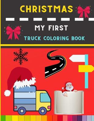 Book cover for Christmas my first truck coloring book