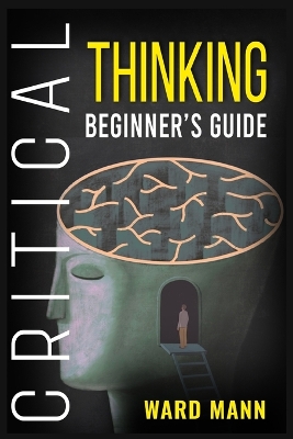 Book cover for Critical Thinking Beginner's Guide