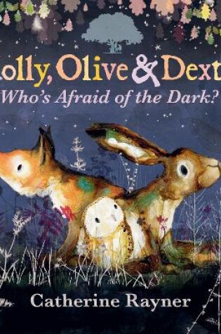 Cover of Molly, Olive and Dexter: Who's Afraid of the Dark?
