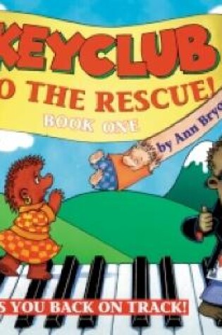 Cover of Keyclub to the Rescue! Book 1