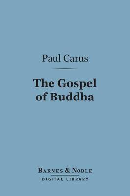 Book cover for The Gospel of Buddha (Barnes & Noble Digital Library)