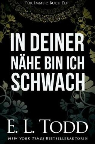 Cover of In Deiner Nahe Bin Ich Schwach