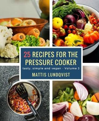 Book cover for 25 recipes for the pressure cooker