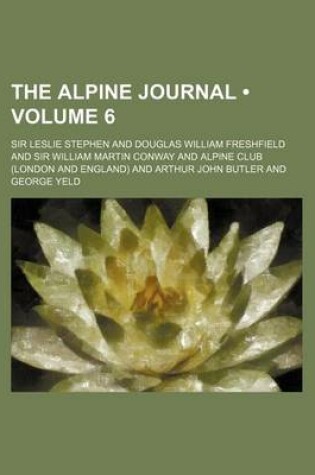 Cover of The Alpine Journal (Volume 6)