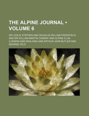 Book cover for The Alpine Journal (Volume 6)