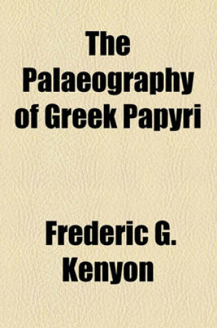 Cover of The Palaeography of Greek Papyri