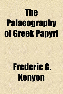 Book cover for The Palaeography of Greek Papyri