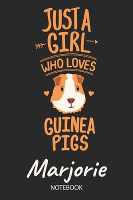 Book cover for Just A Girl Who Loves Guinea Pigs - Marjorie - Notebook