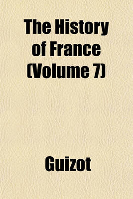 Book cover for The History of France (Volume 7)