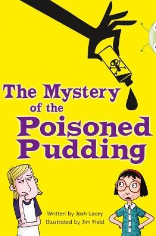 Cover of Bug Club Independent Fiction Year 5 Blue B The Mystery of the Poisoned Pudding