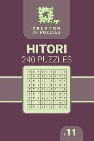 Cover of Creator of puzzles - Hitori 240 (Volume 11)