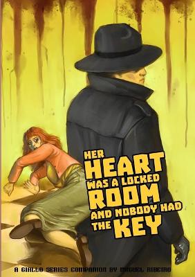 Book cover for Her Heart was a Locked Room, and Nobody had the Key