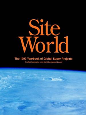 Book cover for Site World - The Global Year of Super Projects