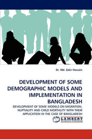 Cover of Development of Some Demographic Models and Implementation in Bangladesh